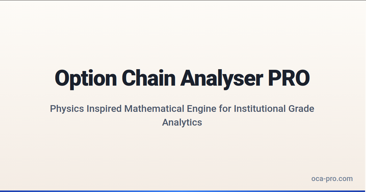 OCA Pro - Option Chain Analysis & Institutional Grade Analytics